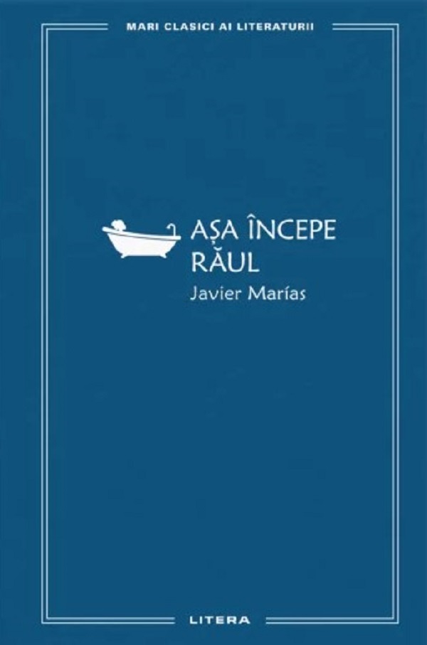 Asa incepe raul - Javier Marias