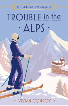 Trouble in the Alps - Vivian Conroy