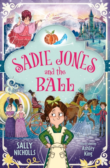 Sadie Jones and the Ball - Sally Nicholls