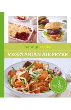 Hamlyn Cooks: Vegetarian Air Fryer