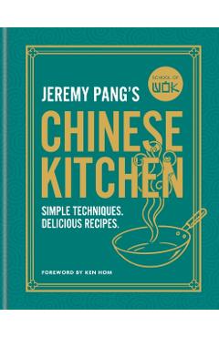 School of Wok: Jeremy Pang's Chinese Kitchen - Jeremy Pang