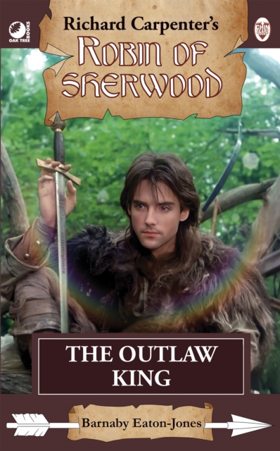Robin of Sherwood - The Outlaw King - Barnaby Eaton-jones