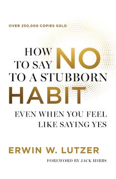 Poza produsului How to Say No to a Stubborn Habit - Erwin W. Lutzer