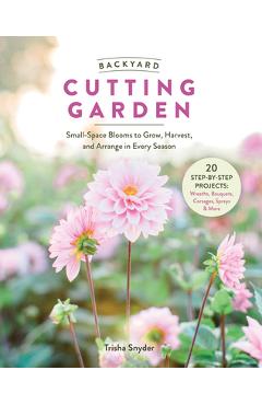Poza produsului Backyard Cutting Garden - Trisha Snyder