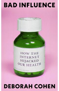 Poza produsului Bad Influence - Deborah Cohen