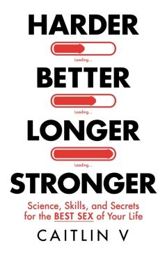 Poza produsului Harder, Better, Longer, Stronger - Caitlin V