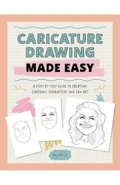 Coperta cărții 'Caricature Drawing Made Easy - Melissa Lee'
