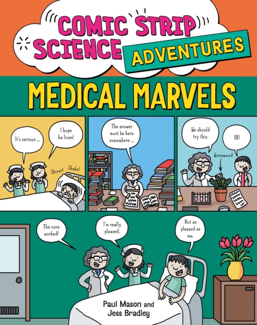 Comic Strip Science Adventures: Medical Marvels - Paul Mason