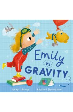 Emily Vs Gravity - Isabel Thomas