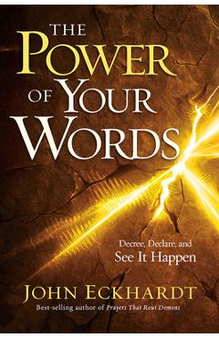 Coperta cărții 'Power of Your Words, The - John Eckhardt'