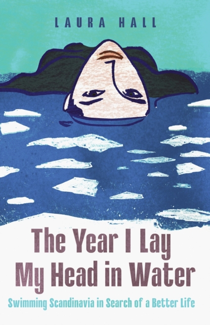 Year I Lay My Head in Water - Laura Hall