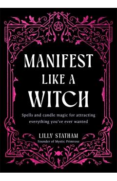Coperta cărții 'Manifest Like a Witch - Lilly Statham'