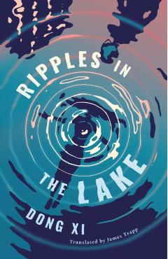 Ripples in the Lake - Dong Xi