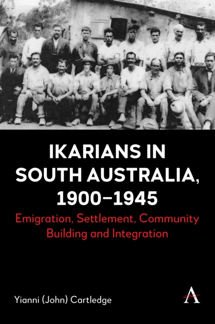 Ikarians in South Australia, 1900-1945 - Yianni (john) Cartledge