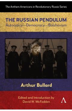 Coperta cărții 'Russian Pendulum - Arthur Bullard'