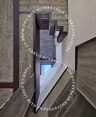 Coperta cărții 'Architecture in Conversion and the Work of Carlo Scarpa - Federica Goffi'