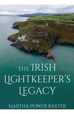 Poza produsului Irish Lightkeeper's Legacy - Martha Power Baxter