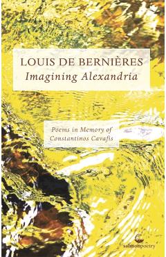 Imagining Alexandria - Louis De Bernieres