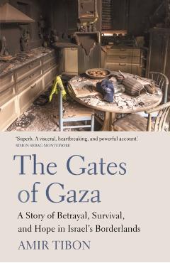 Gates of Gaza - Amir Tibon
