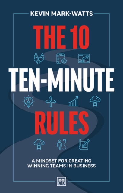 10 Ten-Minute Rules - Kevin Mark-watts