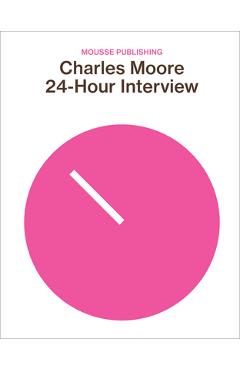 Poza produsului 24-HOUR INTERVIEW - Charles Moore