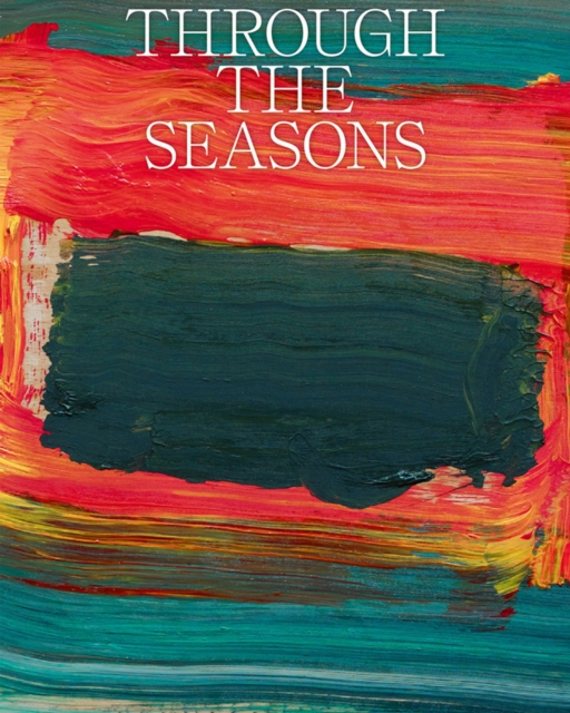 Through the Seasons. Christen Sveaas Art Foundation - 