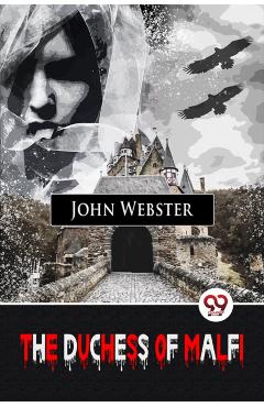 The Duchess Of Malfi -