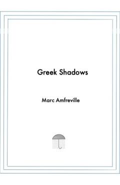 Greek Shadows -