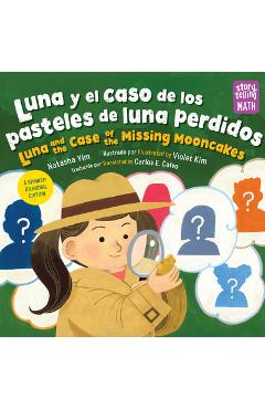 Poza produsului Luna Y El Caso del Pastel de Luna Perdido / Luna and the Case of the Missing Mooncake (Spanish Bilingual Edition) - Natasha Yim