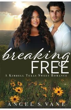 Coperta cărții 'Breaking Free - Angel S. Vane'