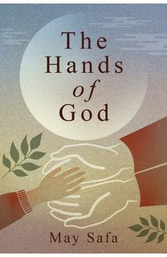 Coperta cărții 'The Hands of God - May Safa'