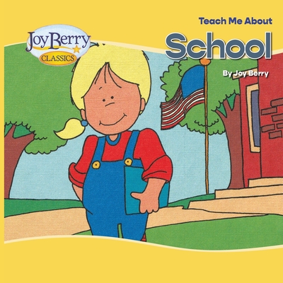 Teach Me About School - Joy Berry