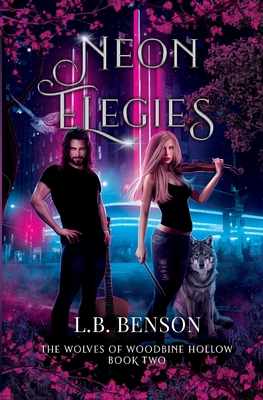 Neon Elegies - L. B. Benson