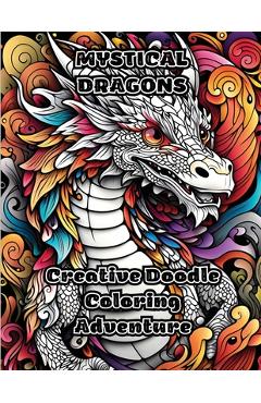 Poza produsului Mystical Dragons: Creative Doodle Coloring Adventure - 