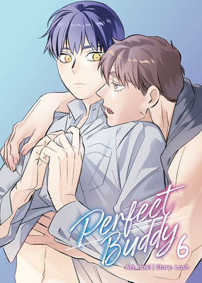 Coperta cărții 'Perfect Buddy (the Comic / Manhwa) Vol. 6 -'