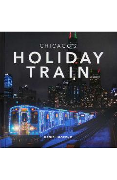 Poza produsului Chicago's Holiday Train - Daniel Moreno