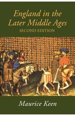 Poza produsului England in the Later Middle Ages - M. H. Keen