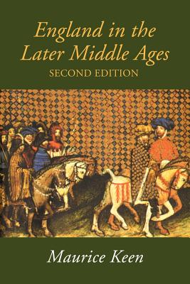 England in the Later Middle Ages - M. H. Keen
