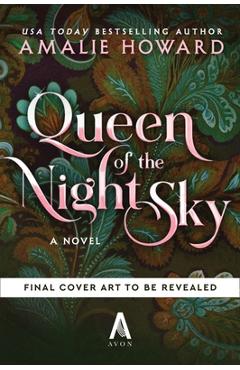 Coperta cărții 'Queen of the Night Sky - Amalie Howard'