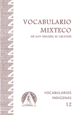 Vocabulario Mixteco de San Miguel el Grande - Anne Dyk