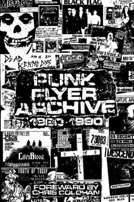 Punk Flyer Archive 1980-1990 - D'arcy Rix Hayes