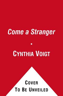 Come a Stranger - Cynthia Voigt