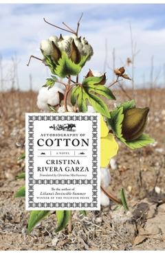 Coperta cărții 'Autobiography of Cotton - Cristina Rivera Garza'