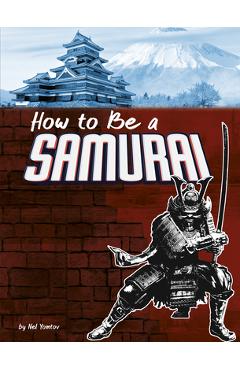Poza produsului How to Be a Samurai - Nel Yomtov