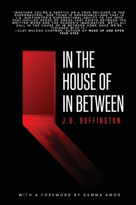 In the House of In Between - J. D. Buffington