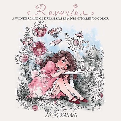 Reveries: A Wonderland of Dreamscapes and Nightmares to Color - Neimy Kanani