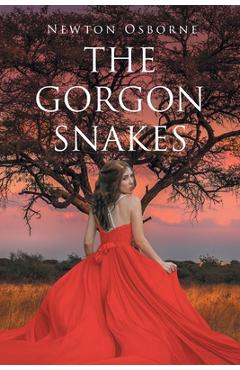 Coperta cărții 'The Gorgon Snakes - Newton Osborne'