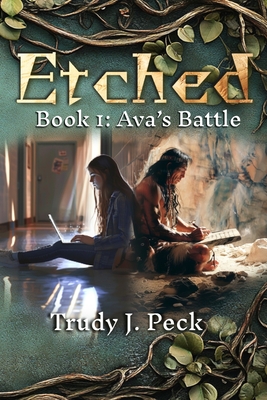Etched: Ava's Battle: Ava's Battle: Ava's Battle - Trudy J. Peck