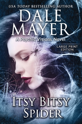 Itsy Bitsy Spider: A Psychic Visions Novel - Dale Mayer