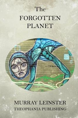 The Forgotten Planet - Murray Leinster
